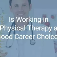 Discovering the Path to a Rewarding Career: Physical Therapy Assistant Courses